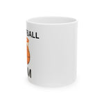 Basketball Mom Mug, (11oz, 15oz)