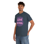 Love Patrol T-Shirt