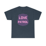 Love Patrol T-Shirt